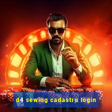 d4 sewing cadastro login